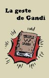 La geste de Gandi