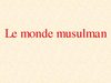 5ème - Le monde musulman - PPWT - I. A.