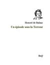 Honoré de Balzac - Un épisode sous la Terreur.