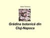 Grădina botanică din Cluj-Napoca