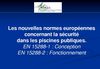 Les nouvelles normes européennes concernant la sécurité dans les piscines publiques. EN 15288-1 : Conception EN...