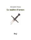 Alexandre Dumas - Le maître d'armes.