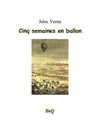 Jules Verne - Cinq semaines en ballon.