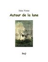 Jules Verne - Autour de la lune.
