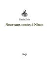 Émile Zola - Nouveaux contes à Ninon.