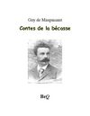 Guy de Maupassant - Contes de la bécasse.