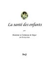 Comtesse de Ségur - La santé des enfants.