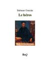 Baltasar Gracian - Le héros.