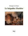 Georges Le Faure - Le brigadier Floridor.