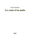 Jean Giraudoux - Les contes d'un matin.