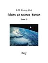 J.-H. Rosny - Récits de science-fiction II.