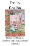 Paulo Coelho - Stories for Parents, Chidlren and Grand-children (volume 2)