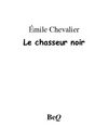 Émile Chevalier - Le chasseur noir.