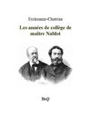 Erckmann-Chatrian - Les années de collège de maître Nablot.