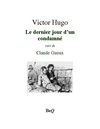 Victor Hugo - Le dernier jour d'un condamné, suivi de Claude Gueux.