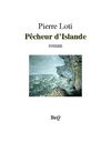 Pierre Loti - Pêcheur d'Islande.