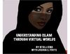 Understanding Islam Through Virtual Worlds, The Digital Book.