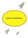 Construir Abelhinhas!...