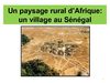 Un paysage rural: un village au Sénégal (Afrique).
