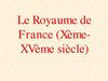 le royaume de France (Xème- XVème siècle) I A