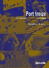 Port Treize (à la douzaine)