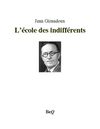 Jean Giraudoux - L'école des indifférents.