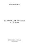 Benedetti, Mario - El amor, las mujeres y la vida