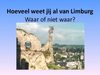Hoeveel weet jij al van Limburg