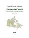 François-Xavier Garneau - Histoire du Canada (1845) - Tome I.
