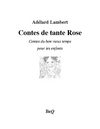 Adélard Lambert - Contes de tante Rose.