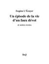 Eugène L'Écuyer - Un épisode dans la vie d'un faux dévôt.