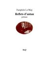 Pamphile Lemay - Reflets d'antan.