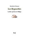 Berthelot Brunet - Les hypocrites.