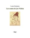 Louis Fréchette - Les contes de Jos Violon.