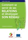 Comment se servir de ses relations et développer son réseau