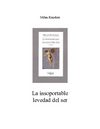 la insoportable levedad del ser, de milan kundera