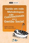 Gestão em rede e metodologias não convencionais para a gestão social.