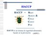 SISTEMA HACCP (SISTEMA DE ANALISIS DE PELIGROS Y PUNTOS CRITICOS DE CONTROL)