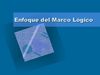 Enfoque de Marco Lógico