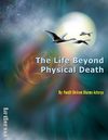 The life beyond physical death