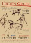 Tarascon en provence - La cité du cheval - Tableaux Libres de Lucien Gruss, spectacles les 10 & 24 juillet, et 28...