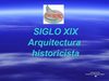 ARQUITECTURA HISTORICISTA. PPT