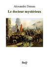 Alexandre Dumas - Le docteur mystérieux I.