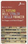 IL FUTURO DELL'ITALIA E DELLA FRANCIA