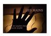 Les mains (en collaboration avec ArtySil) - 2009