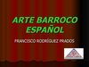 ARTE BARROCO ESPAÑOL. PPT