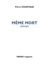 Pierre COURTAUD Même mort