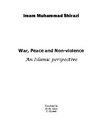 War, Peace and Non-violence,An Islamic perspective