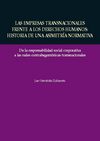 Juan Hernández Zubizarreta. LAS EMPRESAS TRANSNACIONALES FRENTE A LOS DERECHOS HUMANOS: HISTORIA DE UNA ASIMETRÍA...