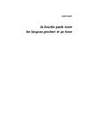 La bouche parle toute/les langues pendent et ça fume